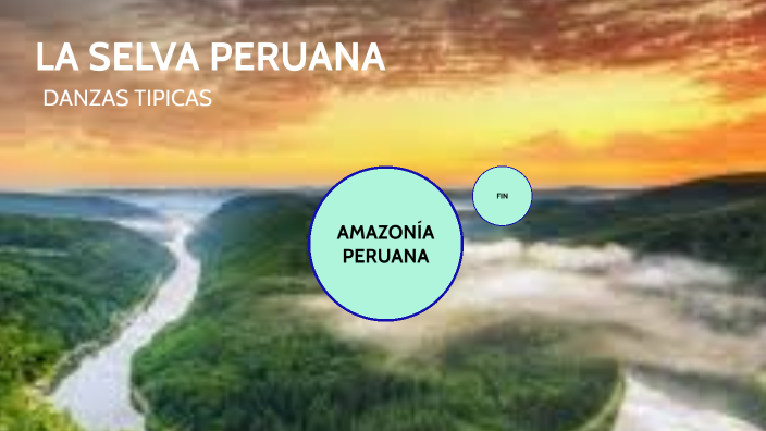 SELVA PERUANA by DEYSI LORENA BARRIENTE CAMPOS on Prezi