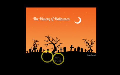 The History of Halloween by Sarah Hannusch on Prezi