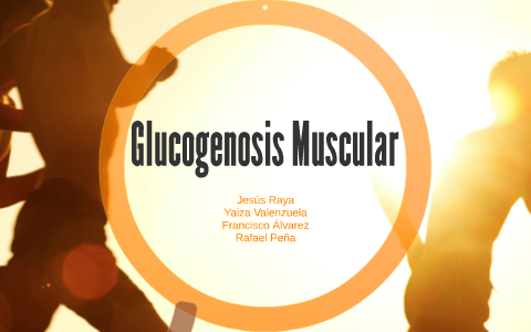 Glucogenosis Muscular By Yaiza Valenzuela