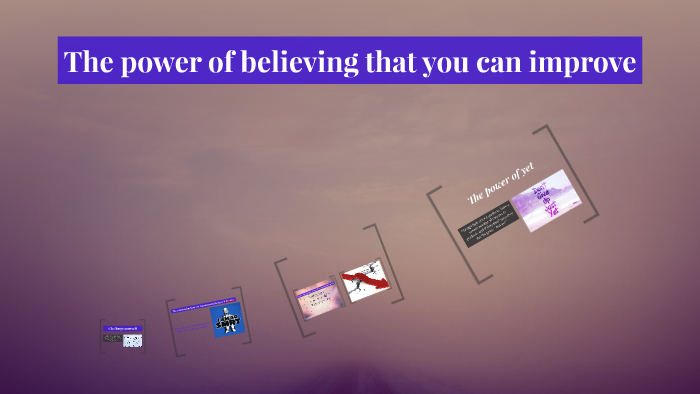 The power of believing that you can improve by Hadeel Alraddadi on Prezi