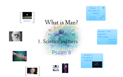 What is man ? 1 Science matters by Richard James on Prezi