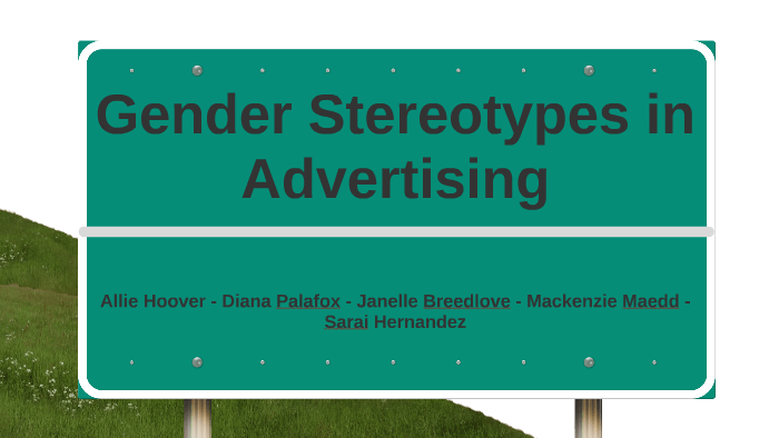 Gender Stereotypes in Advertising by Janelle Breedlove on Prezi