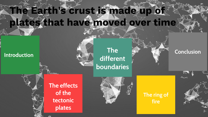 Earth's crust is made up of plates that have moved over time by Luis ...