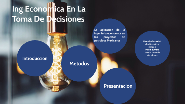 Ing Economica En La Toma DE DEcisiones by Jonathan López on Prezi