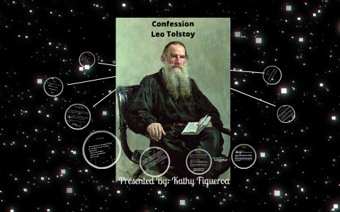 Confession By Leo Tolstoy by Kathy Figueroa on Prezi