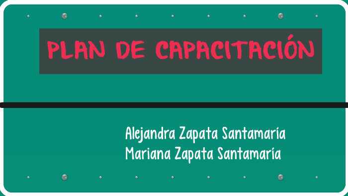 PLAN DE CAPACITACION by Alejandra Zapata on Prezi