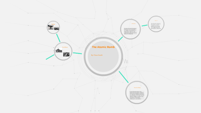 The Atomic Bomb by Chase Booth on Prezi