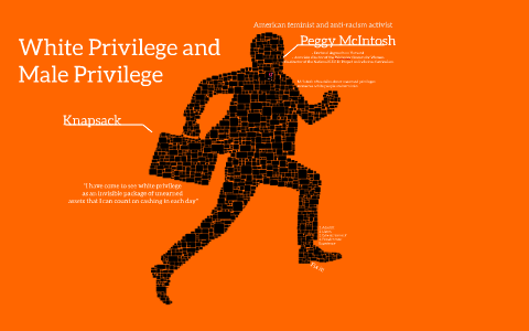 white privilege male privilege by Alyssa Knapp on Prezi