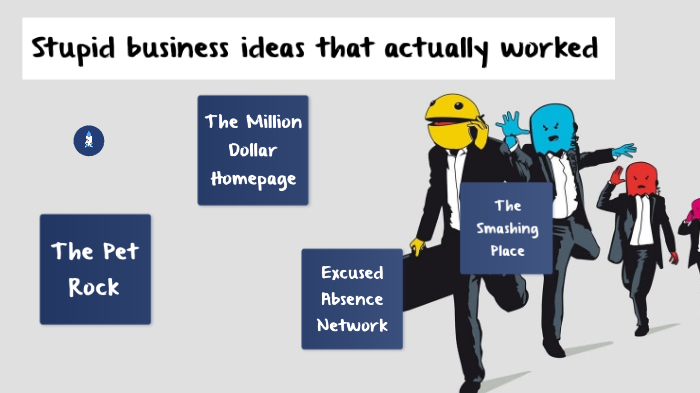 Stupid Business Ideas That Actually Worked By Tima Shukurov On Prezi stupid-business-ideas-that-actually-worked-by-tima-shukurov-on-prezi