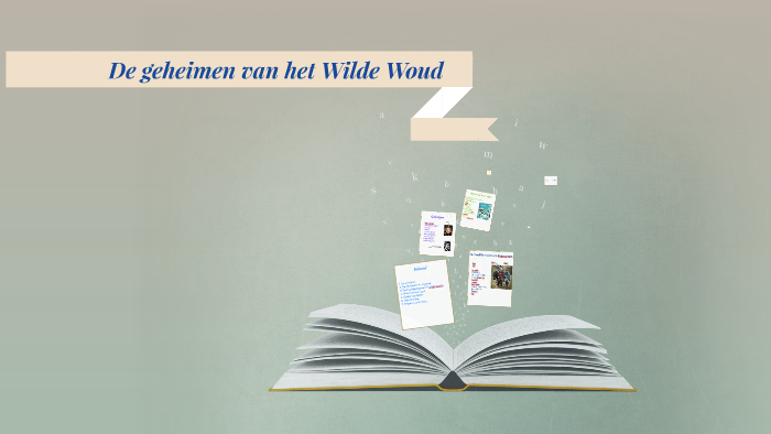 de geheimen van het wilde woud by kira slee on Prezi
