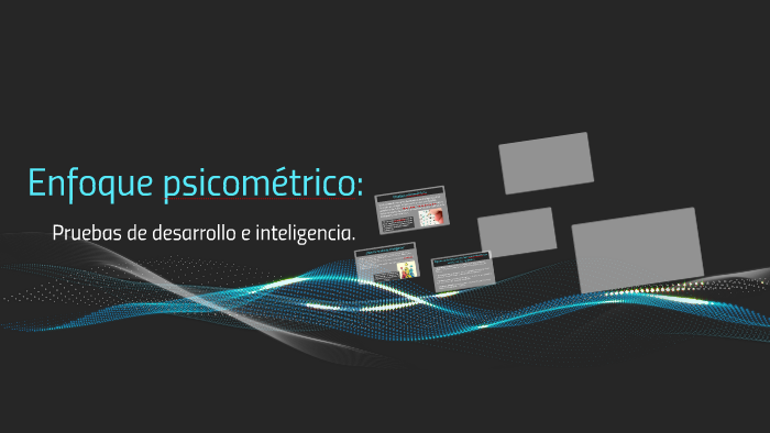 Enfoque Psicométrico Pruebas De Desarrollo E Inteligencia By Jeison Esteban On Prezi 2077