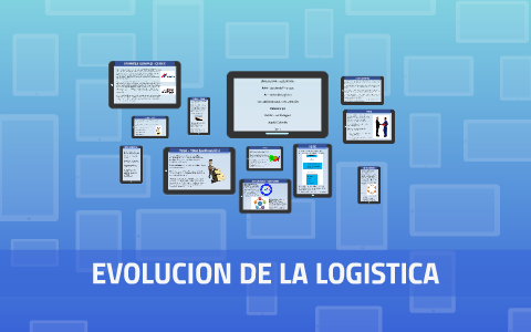 EVOLUCION DE LA LOGISTICA by Yudi Ramirez on Prezi