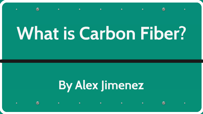 what is carbon fiber? by Alex Jimenez on Prezi