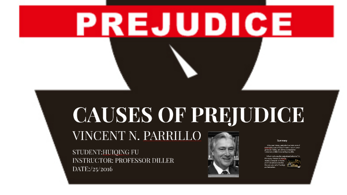 causes of prejudice by vincent parrillo summary