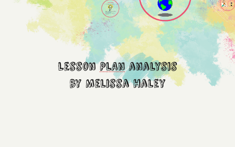 Lesson PlAn analysis by Melissa Haley on Prezi