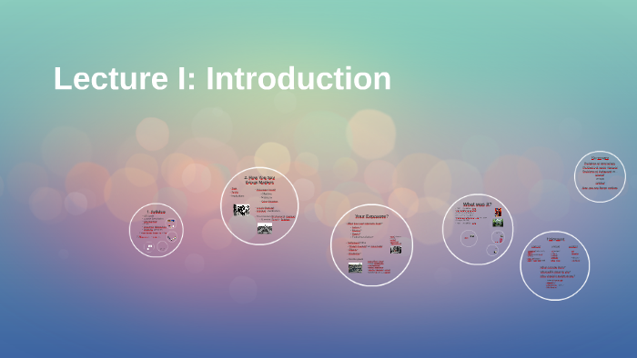 Lecture I: Introduction by kevin richards on Prezi