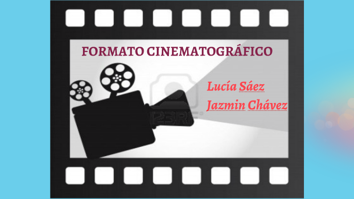 Formato cinematográfico by 4 Esquinas on Prezi