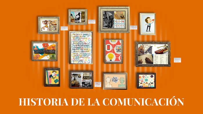 HISTORIA DE LA COMUNICACIÓN by Valeria Patricia Enciso Mariscal on Prezi