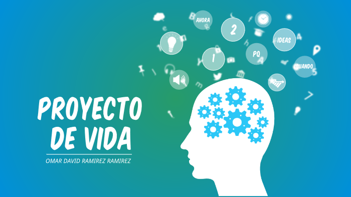 PROYECTO DE VIDA by Omar Dav Ramirez on Prezi