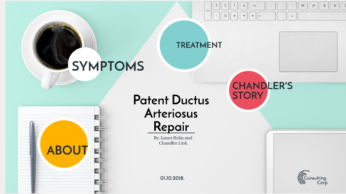 Patent Ductus Arteriosus Repair by Laura Bolin on Prezi