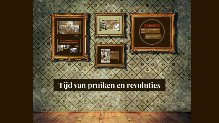 Tijd van pruiken en revoluties by Jacob de Jong on Prezi
