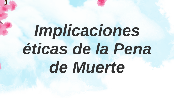 La Pena De Muerte by on Prezi