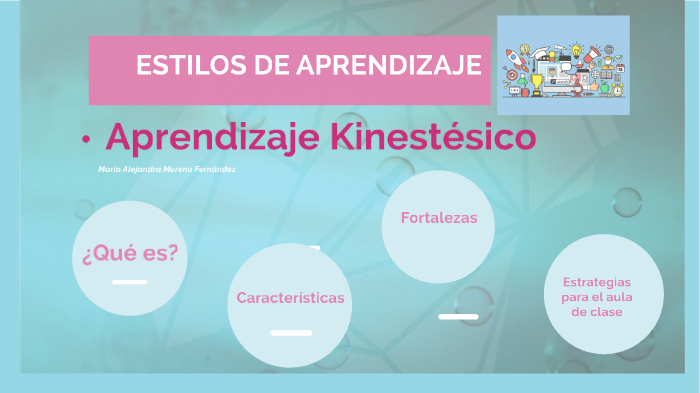 Aprendizaje kinestésico by alejandra moreno on Prezi