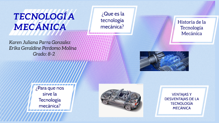 TECNOLOGIA MECANICA by erika perdomo on Prezi Next