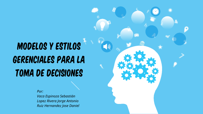 Modelos y estilos gerenciales para la toma de decisiones by Daniel Ruiz ...