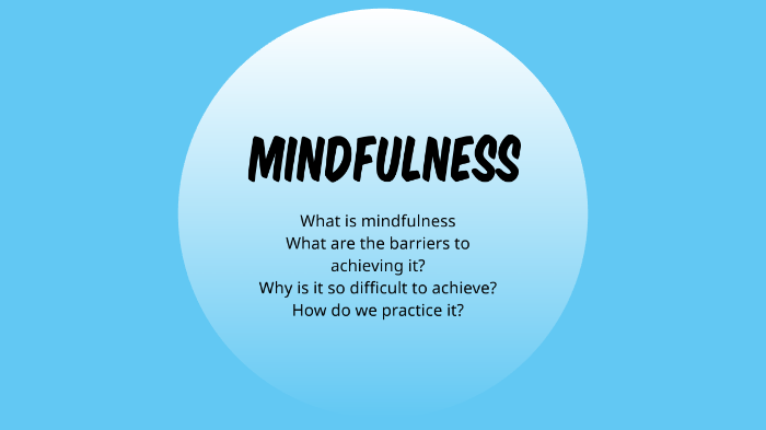 mindfulness by Crystal Schwindt on Prezi