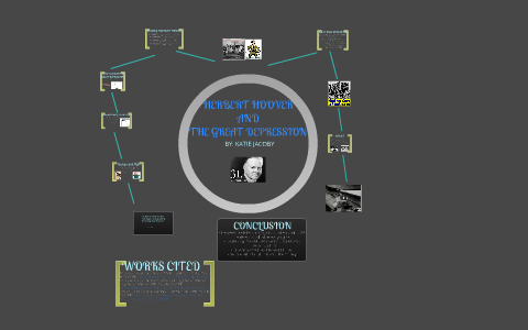 Herbert Hoover and the Great Depression by Katie Jacoby on Prezi