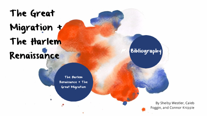 The Great Migration and The Harlem Renaissance by Shelby Westler on Prezi