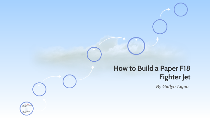 How to build a paper F18 Fighter Jet by Gatlyn Ligon on Prezi