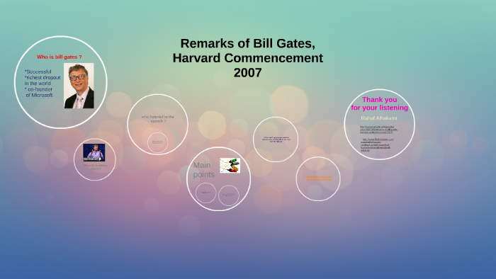 Remarks Of Bill Gates, Harvard Commencement 2007 By Rahaf Alhakami On Prezi