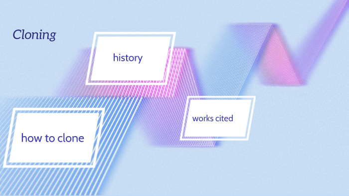 cloning by sadie smits on Prezi