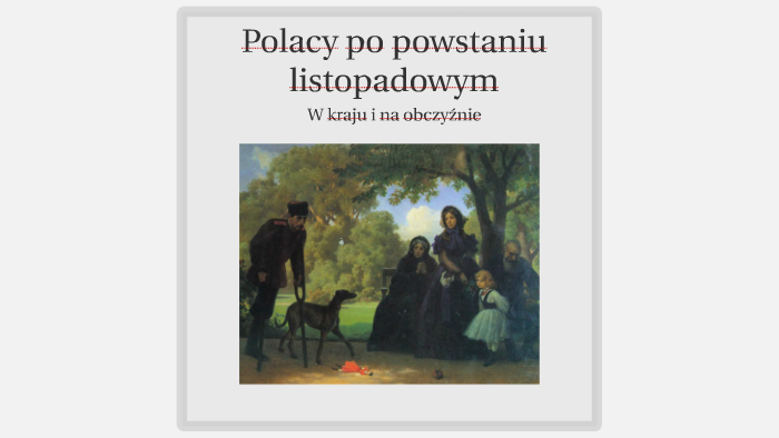 Polacy po powstaniu listopadowym by Tomasz Makowski on Prezi