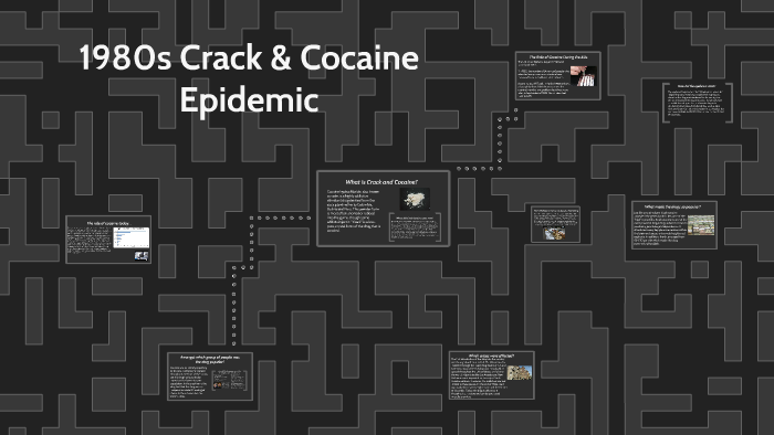 1980s Crack & Cocaine Epidemic by Andrea Stein on Prezi