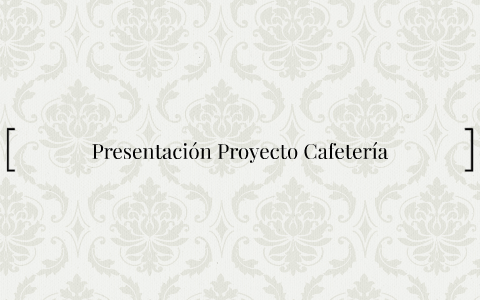Presentación Proyecto Cafetería by Eduardo García