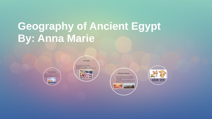 Geography of Ancient Egypt by Anna Marie West on Prezi