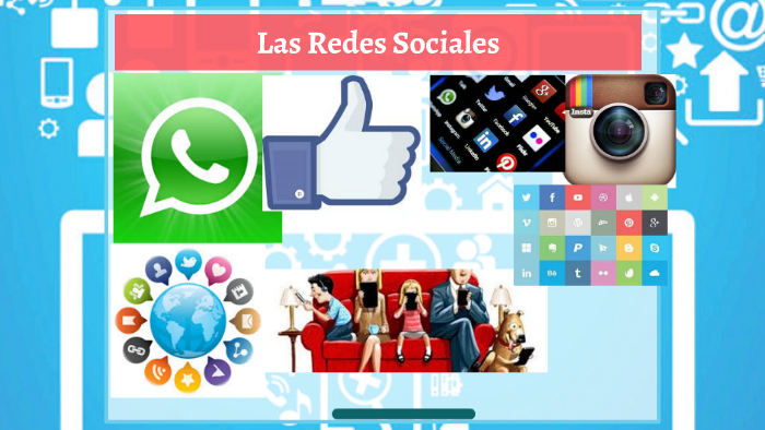 LAS REDES SOCIALES by Ana Vazquez on Prezi