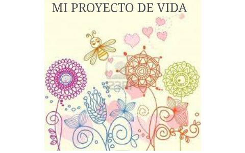 MI PROYECTO DE VIDA by dayana hernandez on Prezi