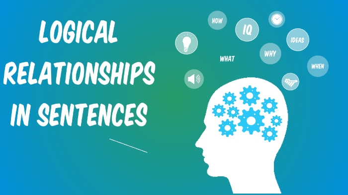 Logical Relationships in Sentences by Sarah Lynch on Prezi