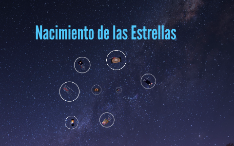 Nacimiento de Las Estrellas by Sebastian Baixas on Prezi