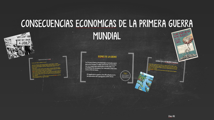 Consecuencias Economicas De La Primera Guerra Mundial prezi.com