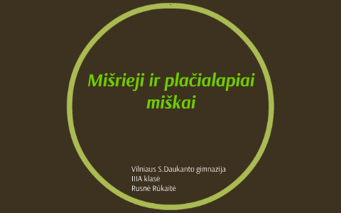 Mišrieji ir plačialapiai miškai by rusne rukaite on Prezi