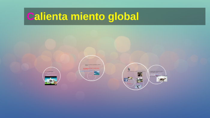 El calentamiento global by on Prezi