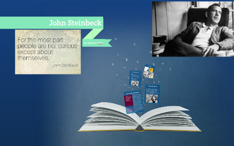 John Steinbeck by Madison Hejny on Prezi