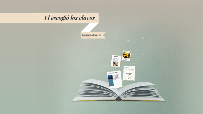 El escogió los clavos by Diego Alfonso Díaz Martínez on Prezi