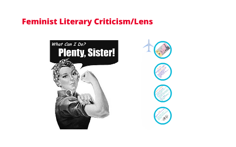 Feminist Literary Lens by Meaghan Lucas on Prezi