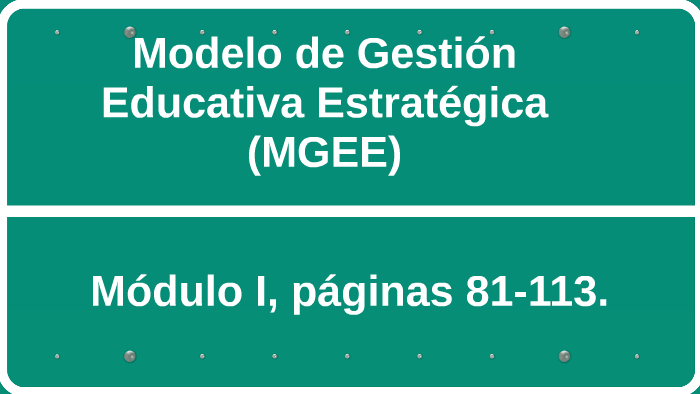 Modelo de Gestión Educativa Estratégica (MGEE). by guillermina roman